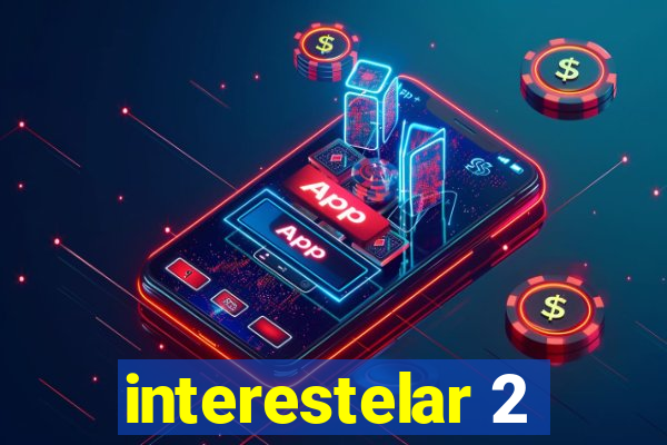interestelar 2